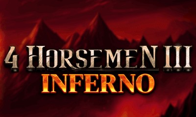 4 Horsemen 3 Inferno