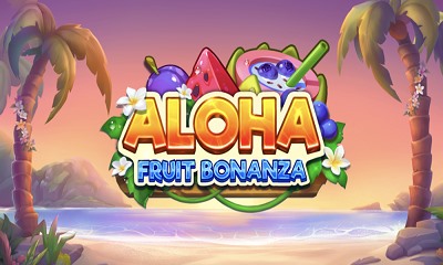 Aloha Fruit Bonanza