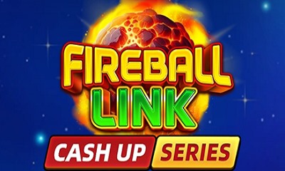 Fireball Link: CASH UP