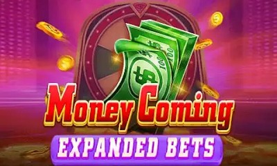 Money Coming Expanded Bets