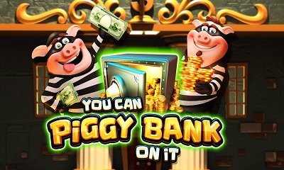 You Can Piggy Bank On It